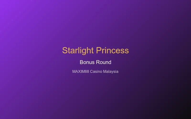 Starlight Princess bonus round